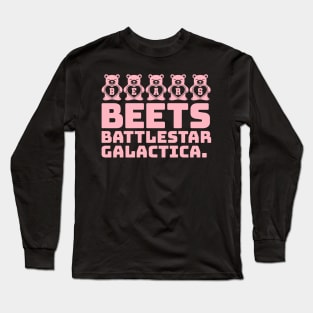 Bears Beets Battlestar Galactica Long Sleeve T-Shirt